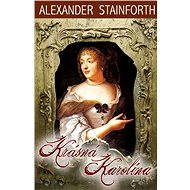 Krásná Karolína - Alexander Stainforth