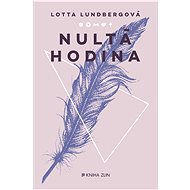 Nultá hodina - Lotta Lundberg
