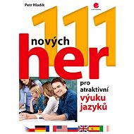111 new games for engaging language learning - Petr Hladík