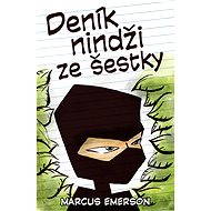 Deník nindži ze šestky 1 - Marcus Emerson