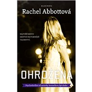 Ohrožená - Rachel Abbottová