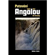 Putování nejen jižní Angolou - Jiří Chromý