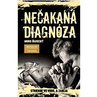 Nečakaná diagnóza - Norbert Ölvecký