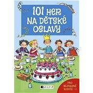 101 her na dětské oslavy - Silvia Schmitz
