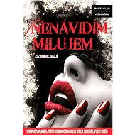 Nenávidím, milujem  - Zuzana Bilavská