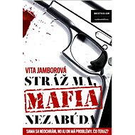 Stráž ma, mafia nezabúda  - Vita Jamborová