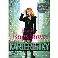 Kariéristky - Louise Bagshawe