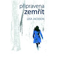 Připravena zemřít - Lisa Jackson