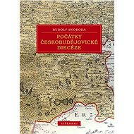 Počátky českobudějovické diecéze - Rudolf Svoboda