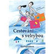Cestování s Velrybou - Eva Papoušková