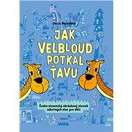 Jak velbloud potkal ťavu - Mária Nerádová