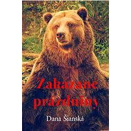 Zakázané prázdniny - Dana Šianská