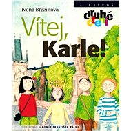 Vítej, Karle! - Ivona Březinová