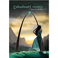 Zabudnutý vesmír - Anton Stiffel