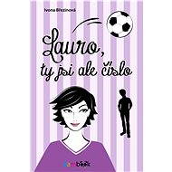 Laura, you're quite a number - Ivona Březinová