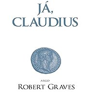 Já, Claudius - Robert Graves