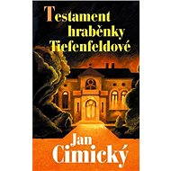 Testament hraběnky Tiefenfeldové - Jan Cimický
