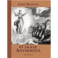 O zkáze Antikrista - John Bunyan