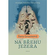 On the shore of the lake - Sara Gruenová