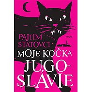My cat Yugoslavia - Pajtim Statovci
