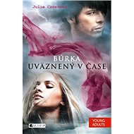 Búrka – Uväznený v čase - Julie Cross