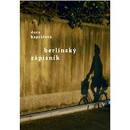 Berlínský zápisník - Dora Kaprálová