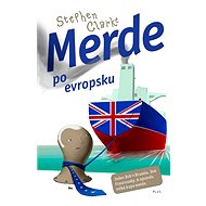 Merde po evropsku - Stephen Clarke