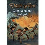Dračí srdce 5: Záhada zelené jeskyně - Ana Galánová