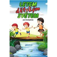 Letem dětským světem - Jana Štromajerová