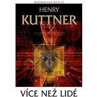 Více než lidé - Henry Kuttner