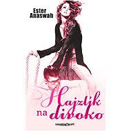 Hajzlík na divoko - Ester Anaswah
