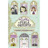 Violka a Perla Orientu - Harriet Whitehornová