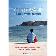 Travel - the best investment of a lifetime - Lukáš Kerhart