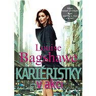 Kariéristky v akci - Louise Bagshawe