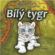 Bílý tygr - Lenka Rožnovská