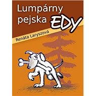 Lumpárny pejska Edy - Renáta Laryszová