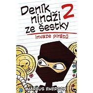 Deník nindži ze šestky 2 Invaze pirátů - Marcus Emerson