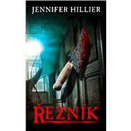 Řezník - Jennifer Hillier