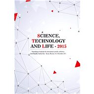 Science, technology and life - 2015 - konferenční materiály