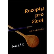 Recepty pro život - Jan Žák