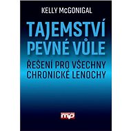 Tajemství pevné vůle - Kelly McGonnigal