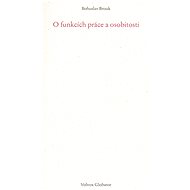 O funkcích práce a osobnosti - Bohuslav Brouk