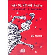 The bloody knee game - Jiří Traxler