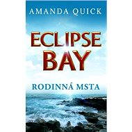 Eclipse Bay - Rodinná msta - Amanda Quick