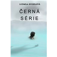 Černá série - Ludmila Svozilová