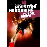 Povstání Herobrina 4 – Pozor, draci! - S.D. Stuart