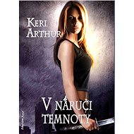 V náruči temnoty - Keri Arthur