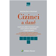 Cizinci a daně - 4., rozšířené vydání - Magdaléna Vyškovská