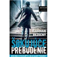 Šokujúce prebudenie - Radovan Bezecný