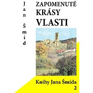 Zapomenuté krásy vlasti - Jan Šmíd
